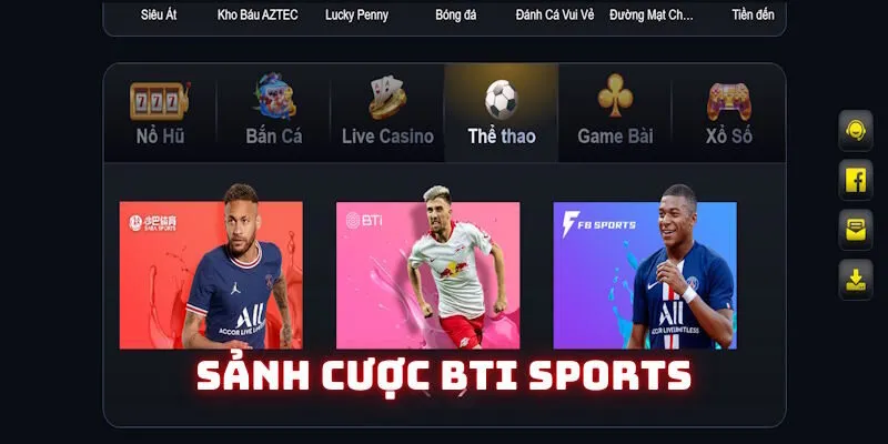 Sảnh cược BTI Sports đa dạng sản phẩm
